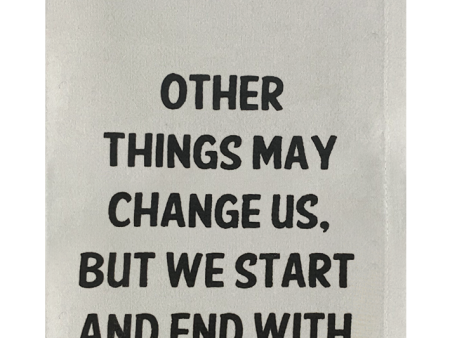 Other Things May Change Us but We Start and End with Family. on Sale