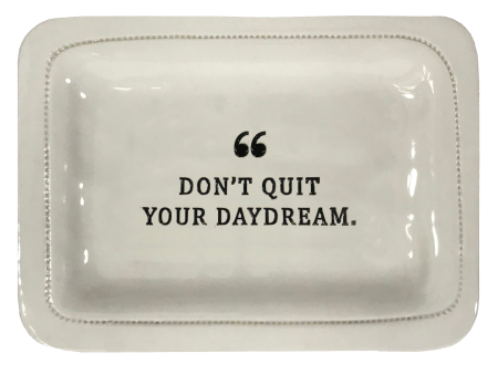 Don t Quit Your Daydream. Online Hot Sale