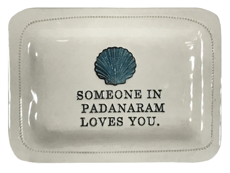 CUSTOM- Someone In Padanaram Loves You. 4x6 Porcelain Dish For Discount