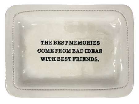 The Best Memories Come From Bad Ideas With Best Friends. Online Hot Sale