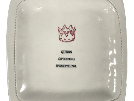 Queen of Effing Everything. - 6x6 Porcelain Dish Online now