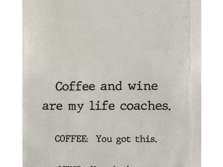 Coffee and Wine Are My Life Coaches. Cheap