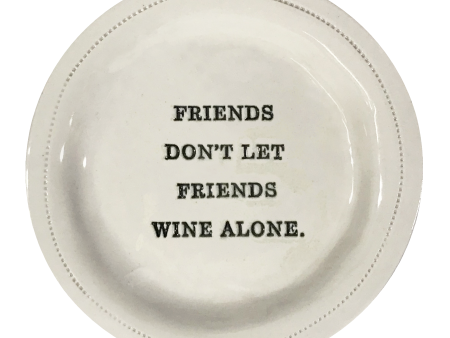 Friends Don t Let Friends Wine Alone. Online Sale