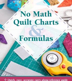 No Math Quilt Charts & Formulas - Updated For Discount